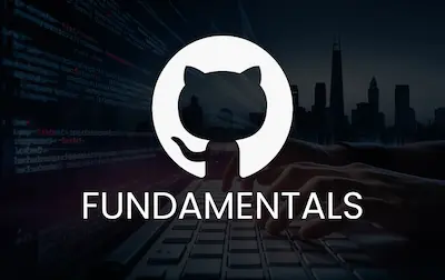 Git and GitHub Fundamentals